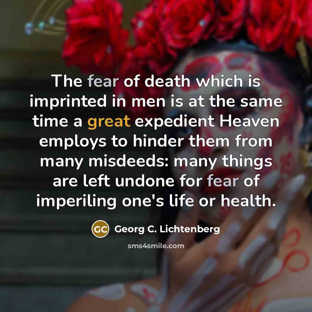 “The fear of death which is imprinted in men is…” quote by Georg C. Lichtenberg