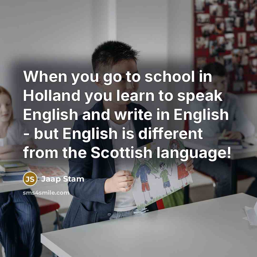 “When you go to school in Holland you learn to…” quote by Jaap Stam
