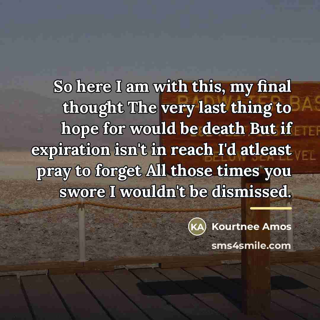 “So here I am with this, my final thought The…” quote by Kourtnee Amos