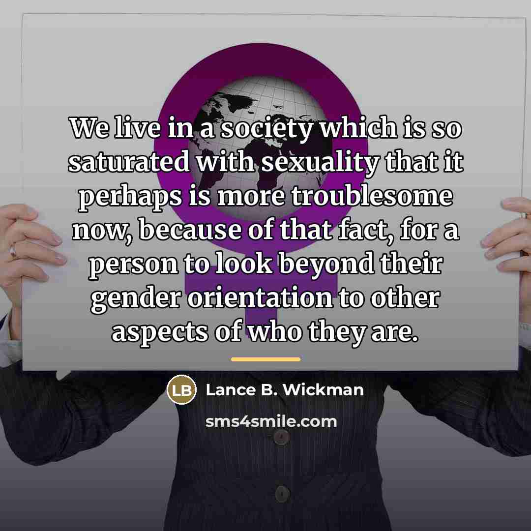 “We live in a society which is so saturated with…” quote by Lance B. Wickman
