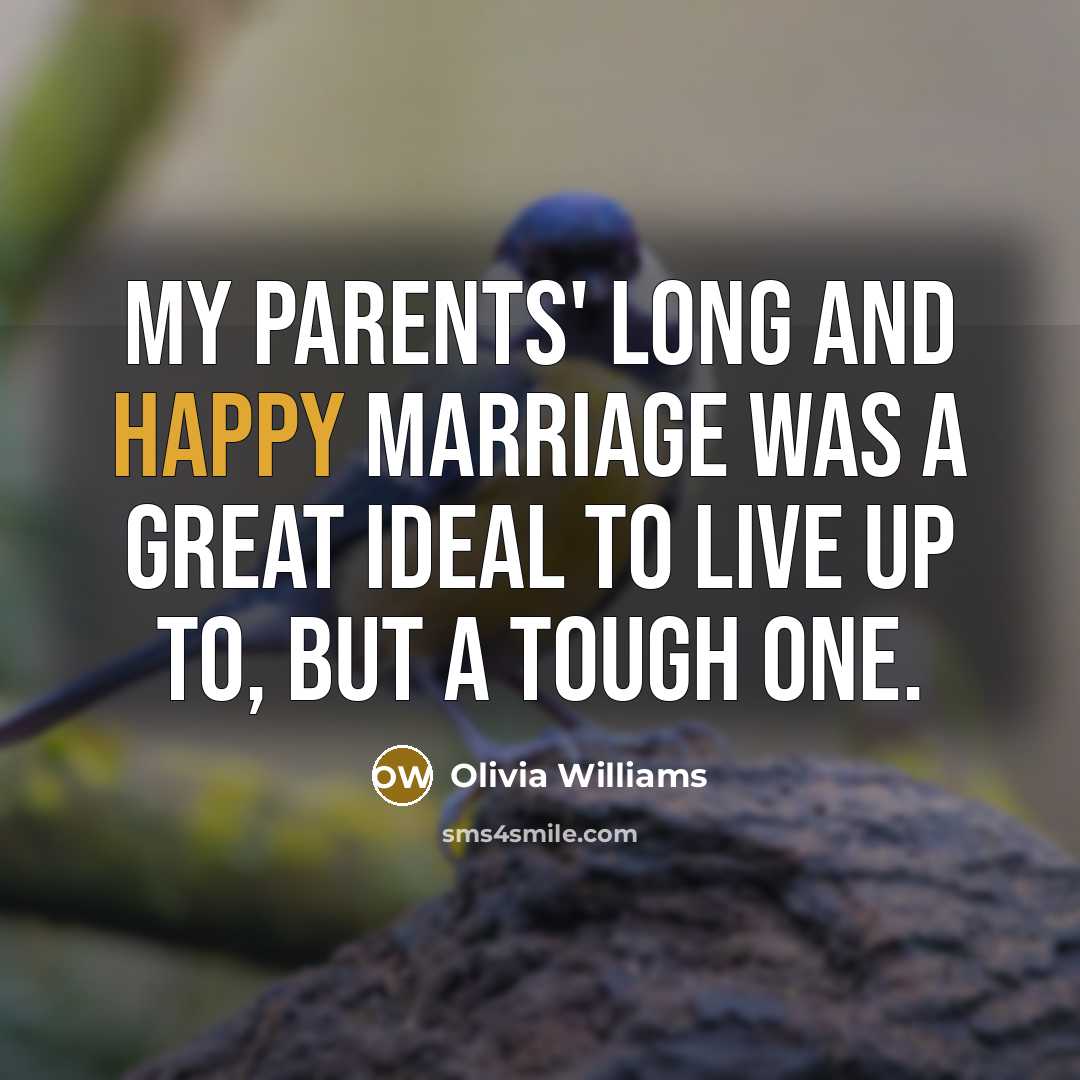 “My parents' long and happy marriage was a great ideal…” quote by Olivia Williams