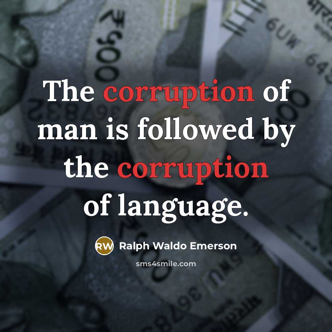 “The corruption of man is followed by the corruption of…” quote by Ralph Waldo Emerson