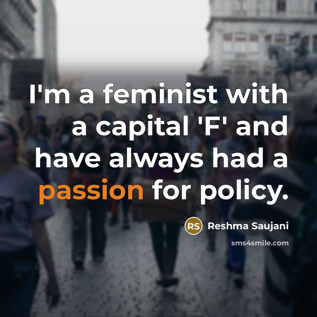 “I'm a feminist with a capital 'F' and have always…” quote by Reshma Saujani