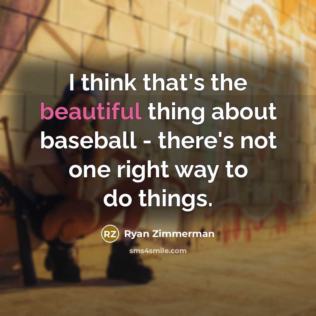 “I think that's the beautiful thing about baseball - there's…” quote by Ryan Zimmerman