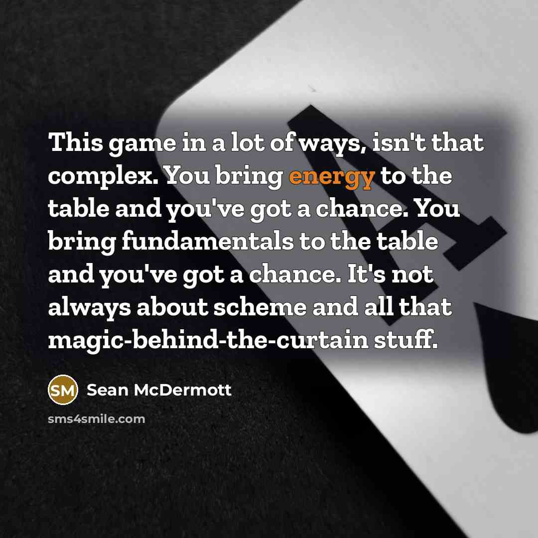 “This game in a lot of ways, isn't that complex.…” quote by Sean McDermott