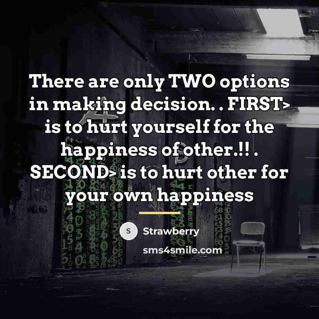“There are only TWO options in making decision. . FIRST>…” quote by Strawberry