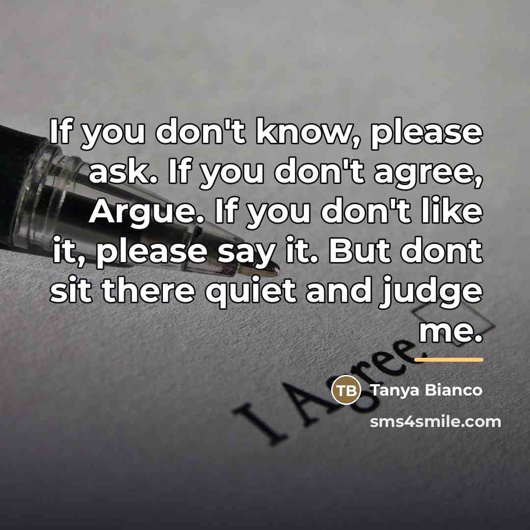“If you don't know, please ask. If you don't agree,…” quote by Tanya Bianco