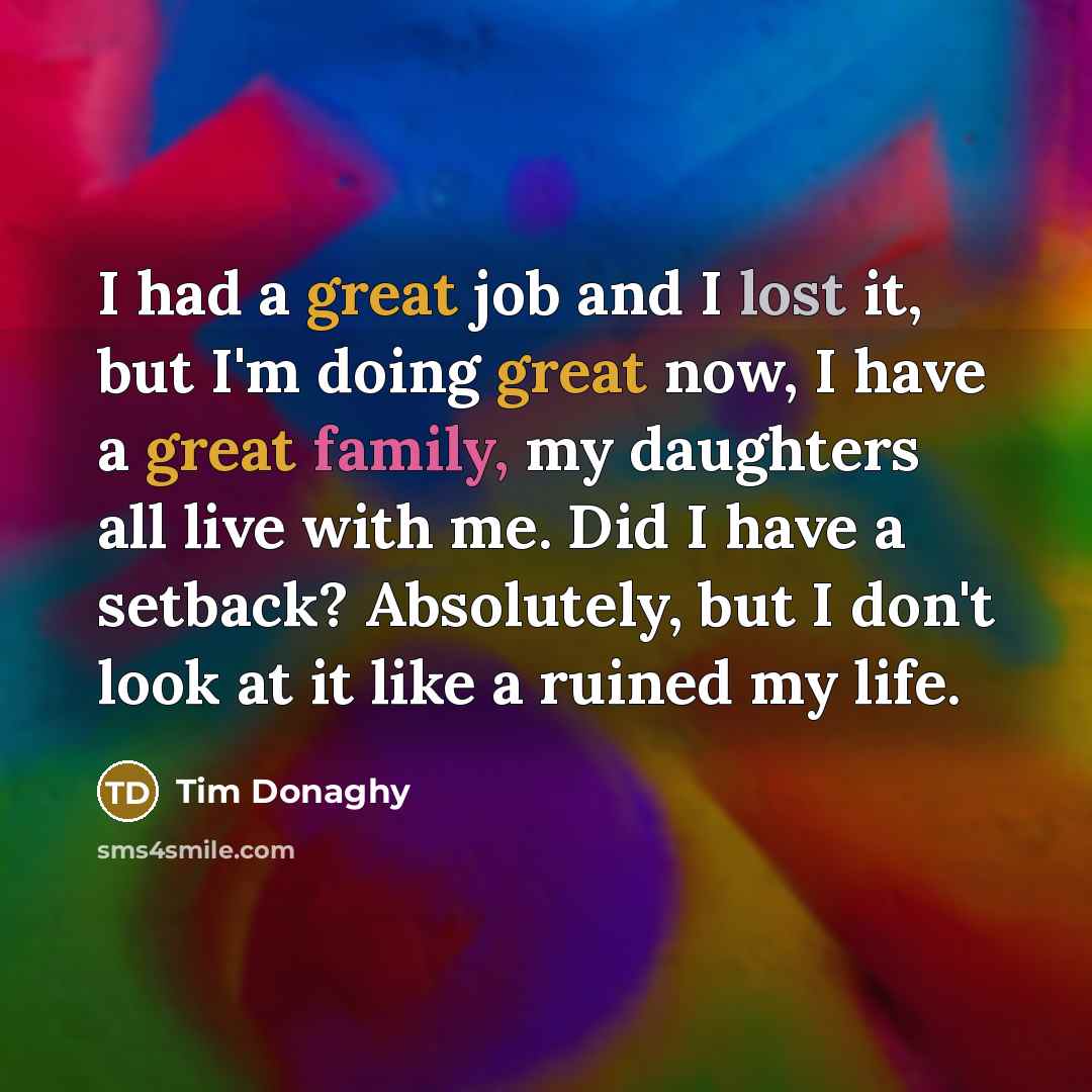 “I had a great job and I lost it, but…” quote by Tim Donaghy