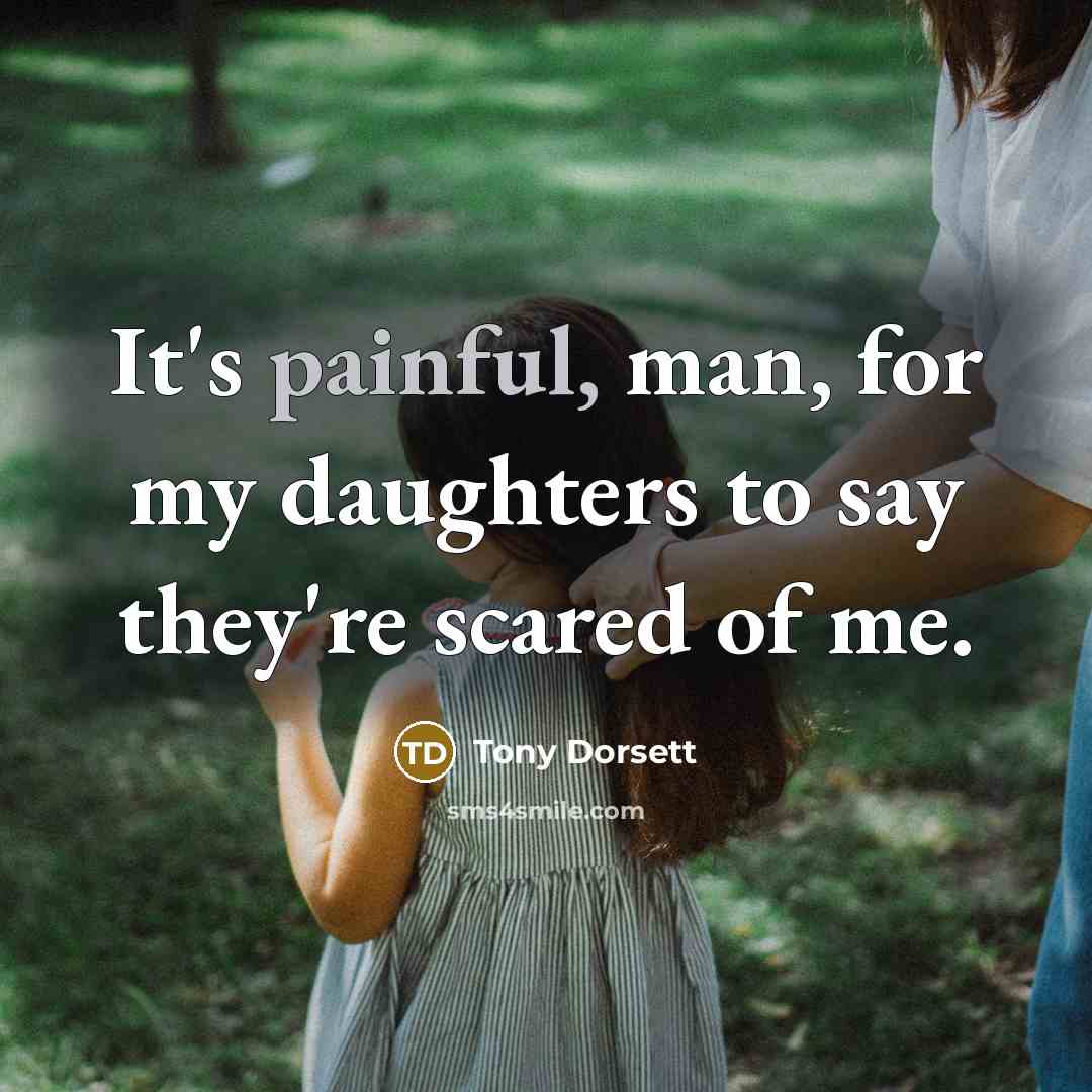 “It's painful, man, for my daughters to say they're scared…” quote by Tony Dorsett