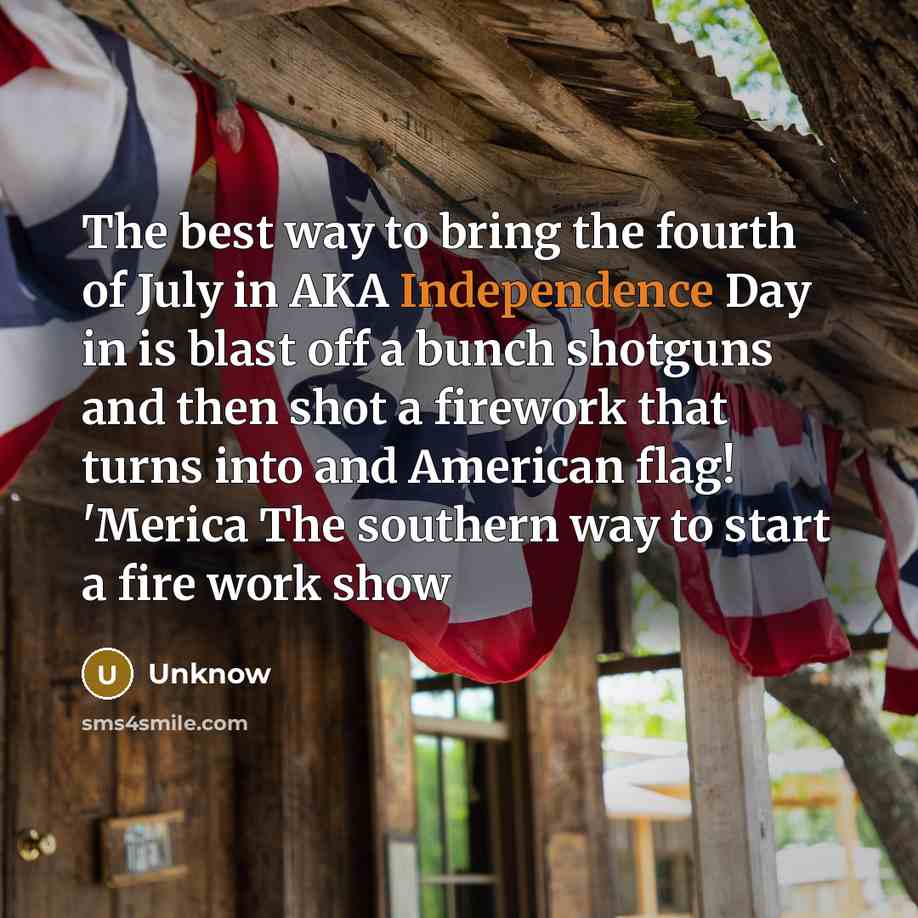 “The best way to bring the fourth of July in…” quote by Unknow