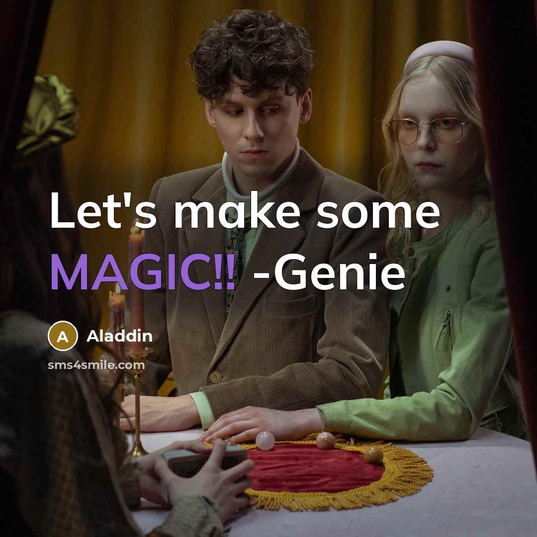 “Let's make some MAGIC!! -Genie” quote by Aladdin