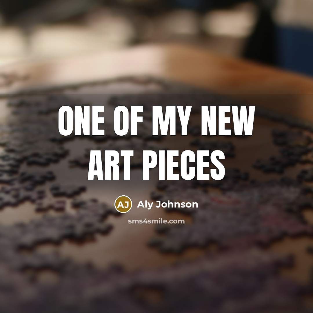 “One of my new art pieces…” quote by Aly Johnson