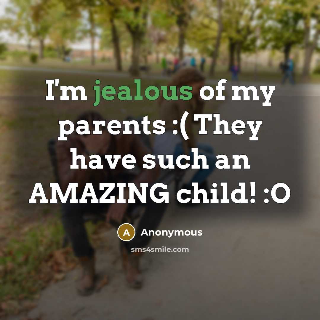 “I'm jealous of my parents :( They have such an…” quote by Anonymous