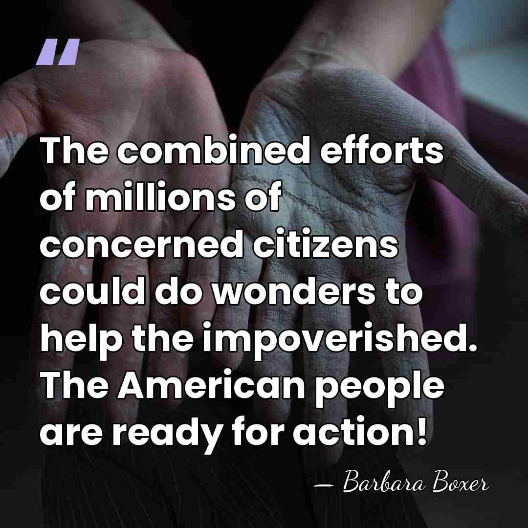 The combined efforts of millions of concerned citizens could do wonders to&hellip; - Barbara Boxer