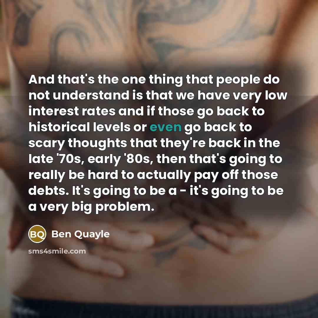 “And that's the one thing that people do not understand…” quote by Ben Quayle