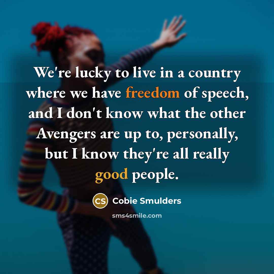 “We're lucky to live in a country where we have…” quote by Cobie Smulders