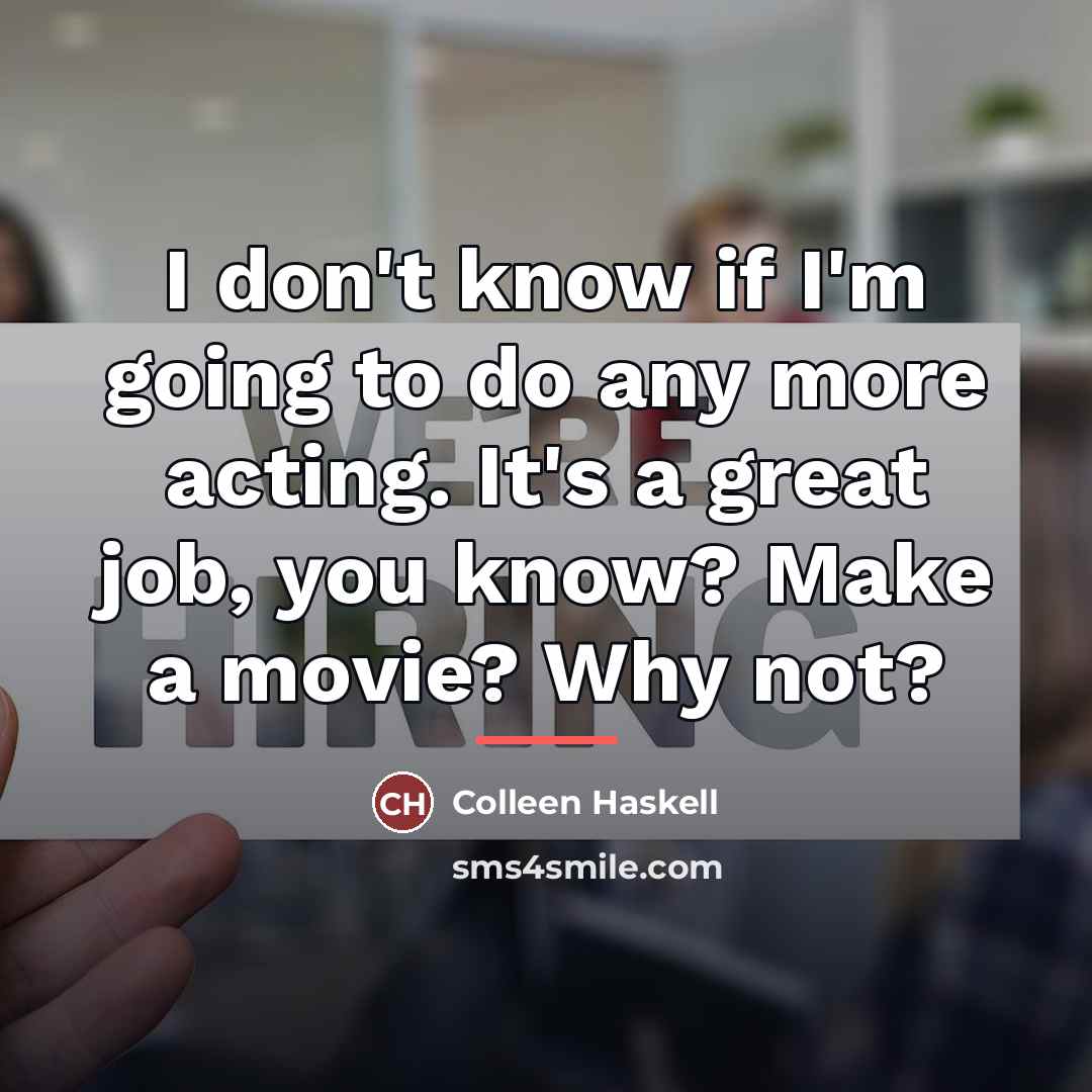 “I don't know if I'm going to do any more…” quote by Colleen Haskell