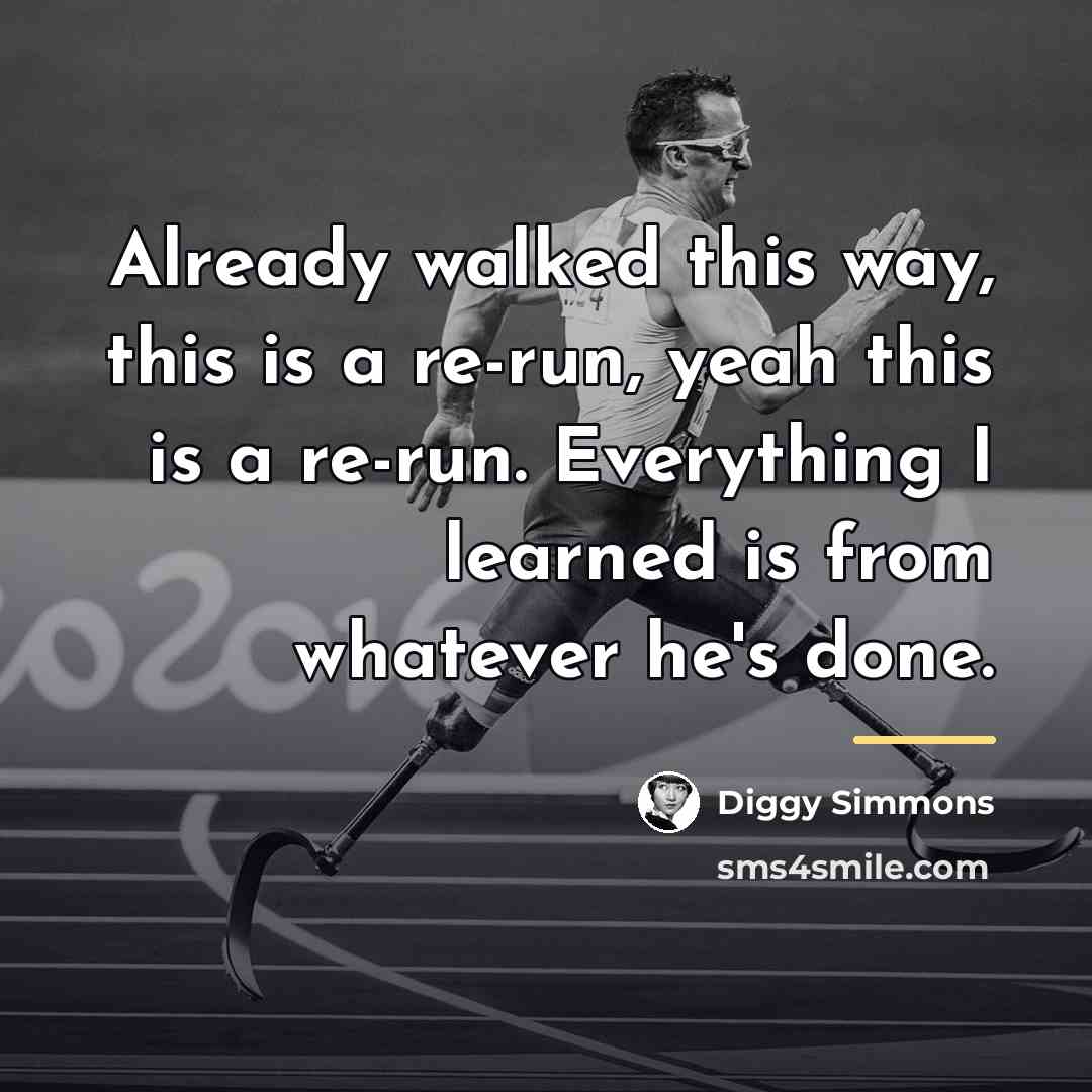“Already walked this way, this is a re-run, yeah this…” quote by Diggy Simmons