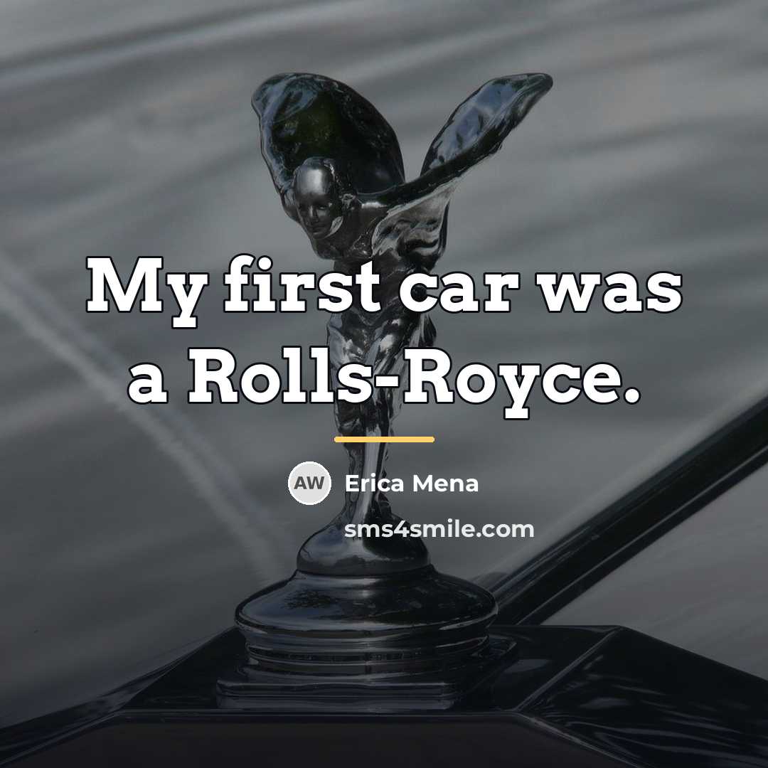 “My first car was a Rolls-Royce.…” quote by Erica Mena