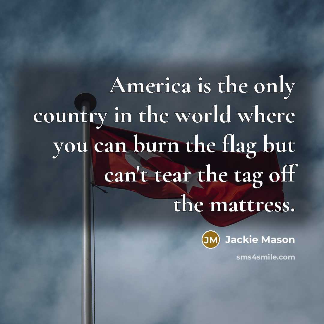 “America is the only country in the world where you…” quote by Jackie Mason