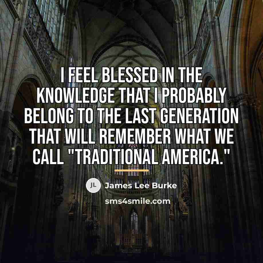 “I feel blessed in the knowledge that I probably belong…” quote by James Lee Burke