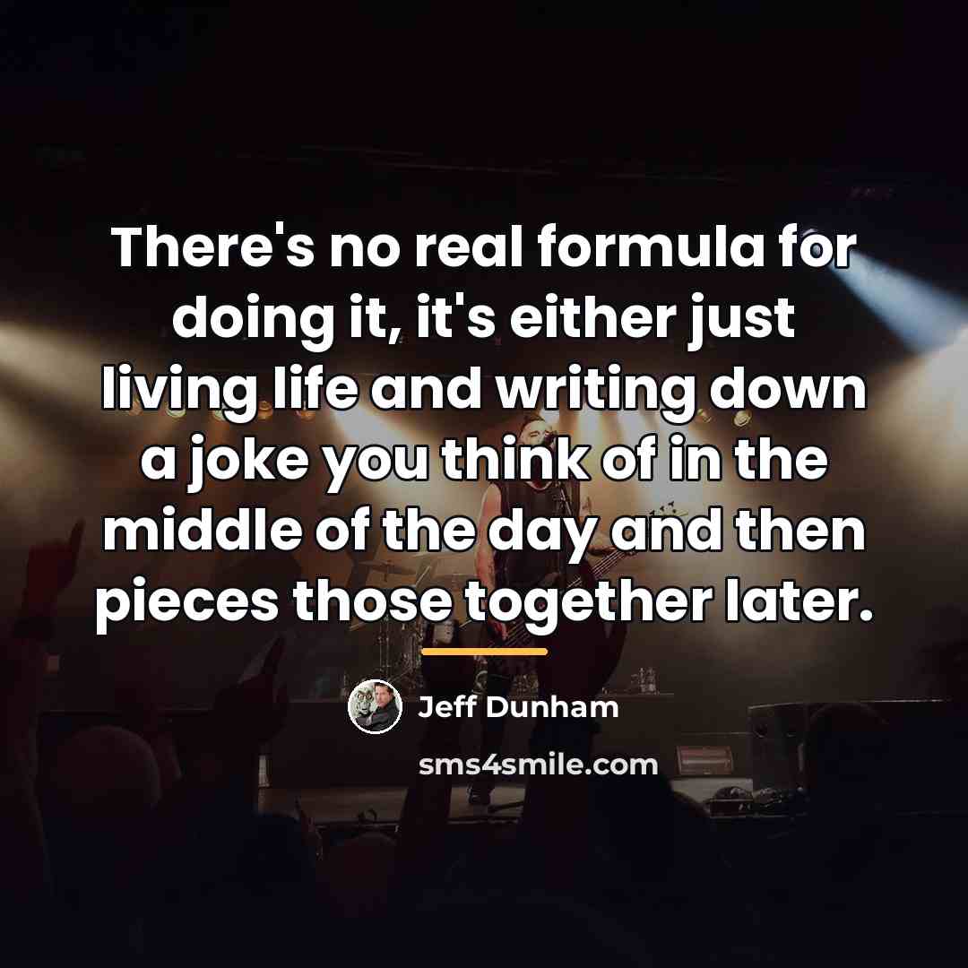“There's no real formula for doing it, it's either just…” quote by Jeff Dunham