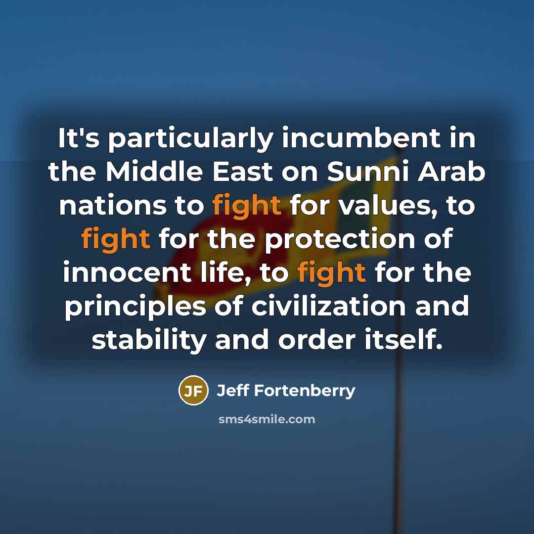 “It's particularly incumbent in the Middle East on Sunni Arab…” quote by Jeff Fortenberry