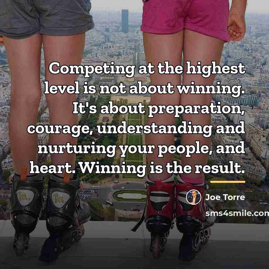 “Competing at the highest level is not about winning. It's…” quote by Joe Torre