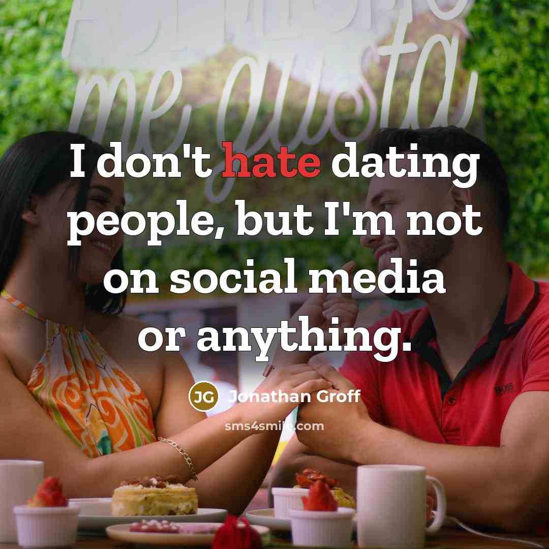 “I don't hate dating people, but I'm not on social…” quote by Jonathan Groff