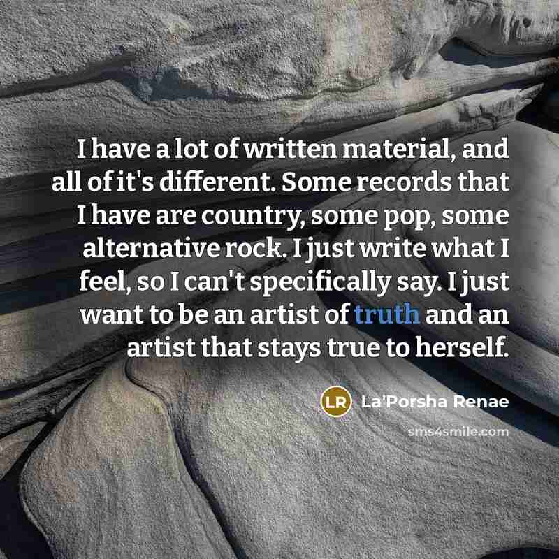 “I have a lot of written material, and all of…” quote by La'Porsha Renae
