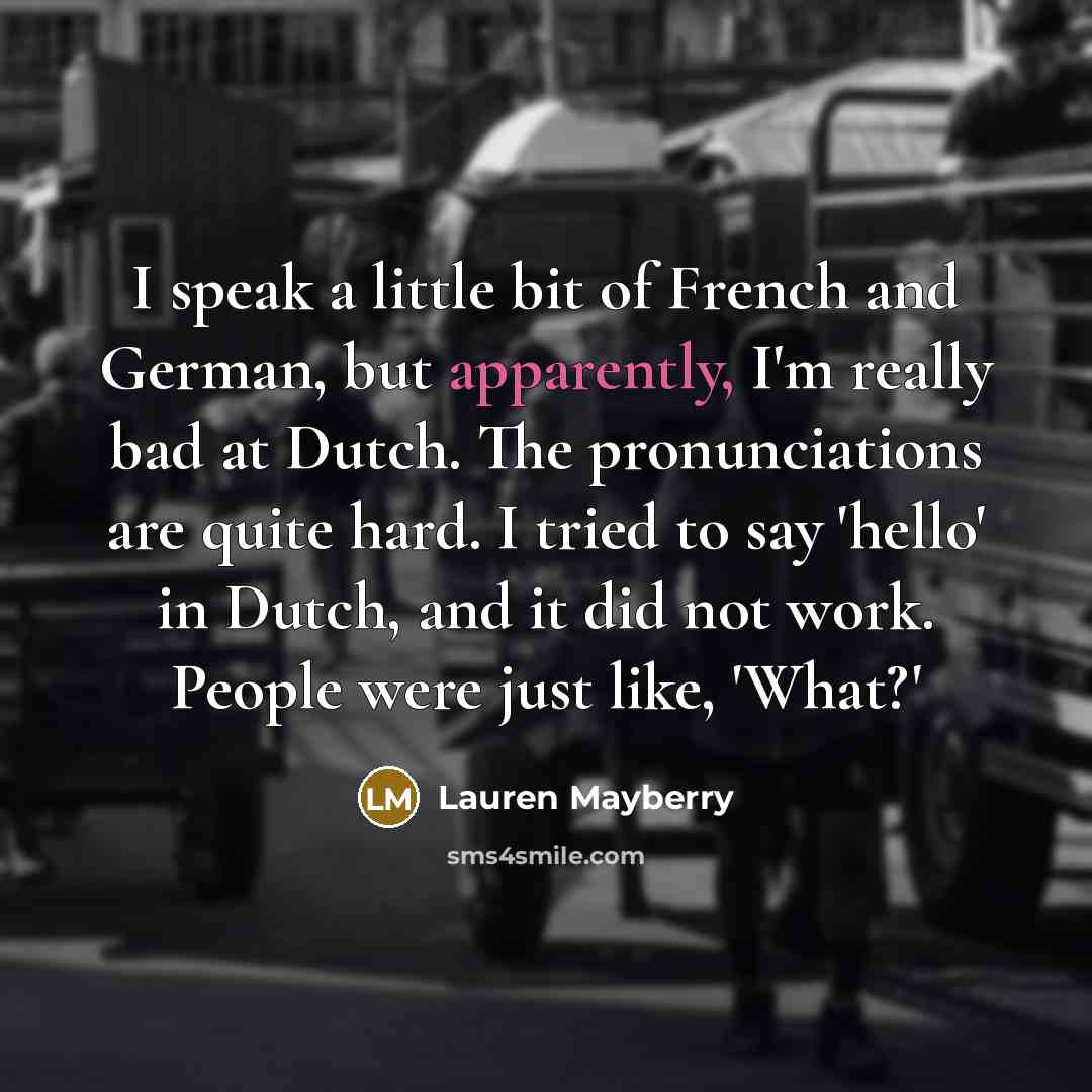 “I speak a little bit of French and German, but…” quote by Lauren Mayberry