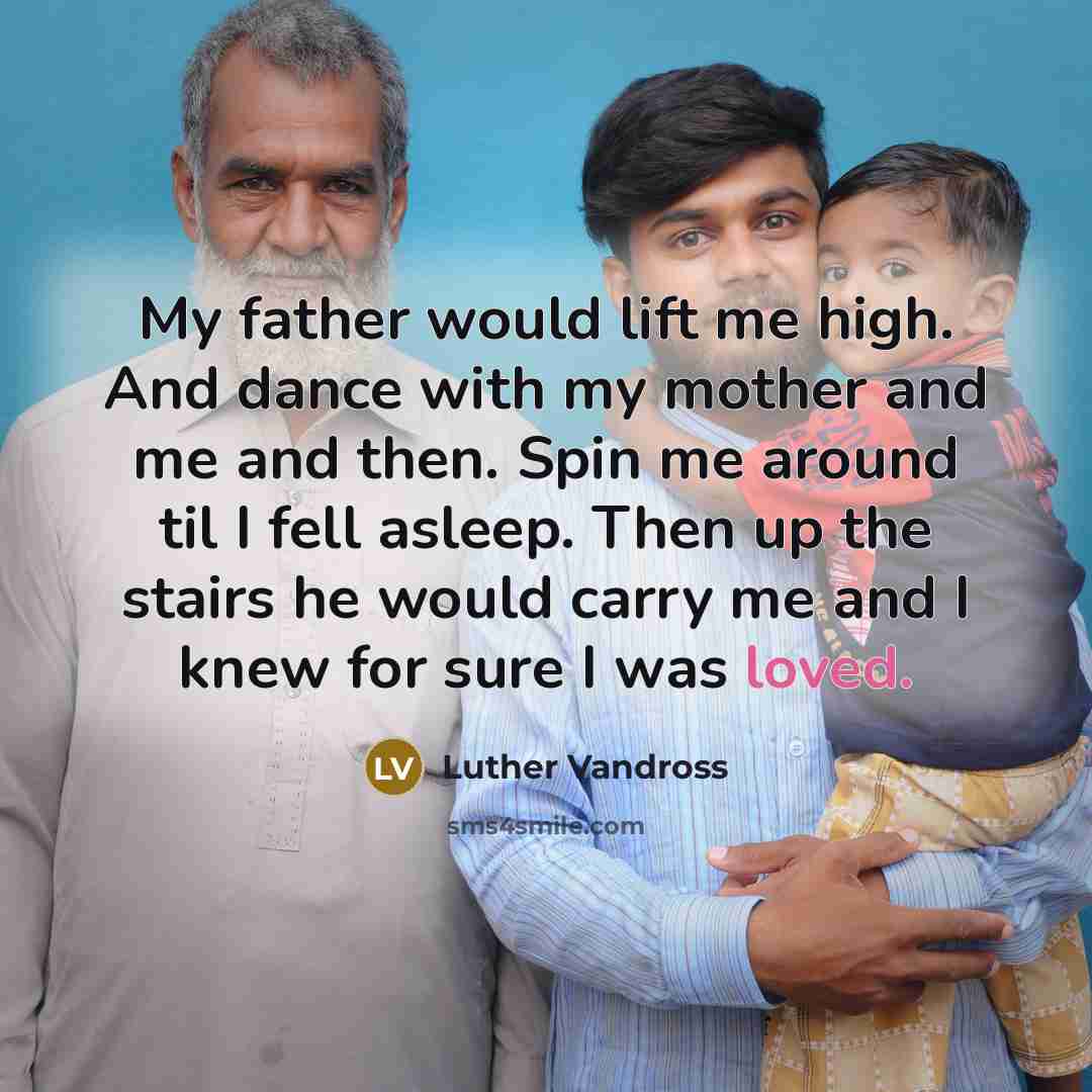 “My father would lift me high. And dance with my…” quote by Luther Vandross
