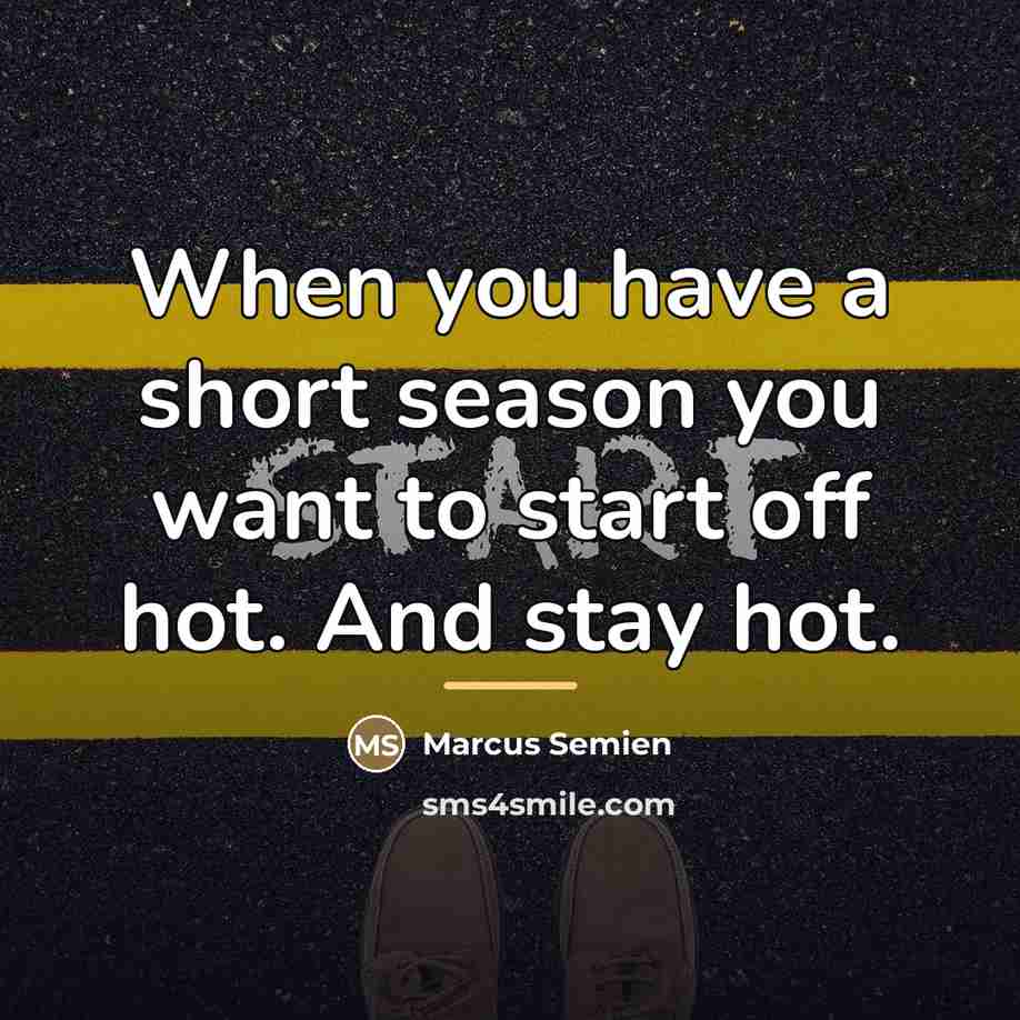 “When you have a short season you want to start…” quote by Marcus Semien