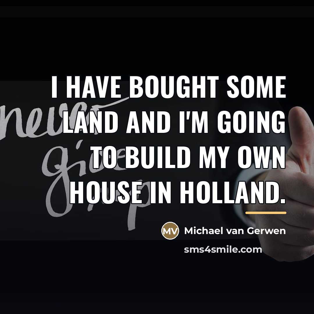 “I have bought some land and I'm going to build…” quote by Michael van Gerwen