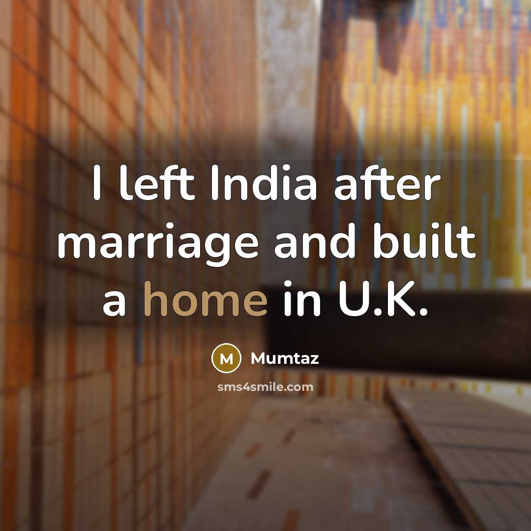 “I left India after marriage and built a home in…” quote by Mumtaz
