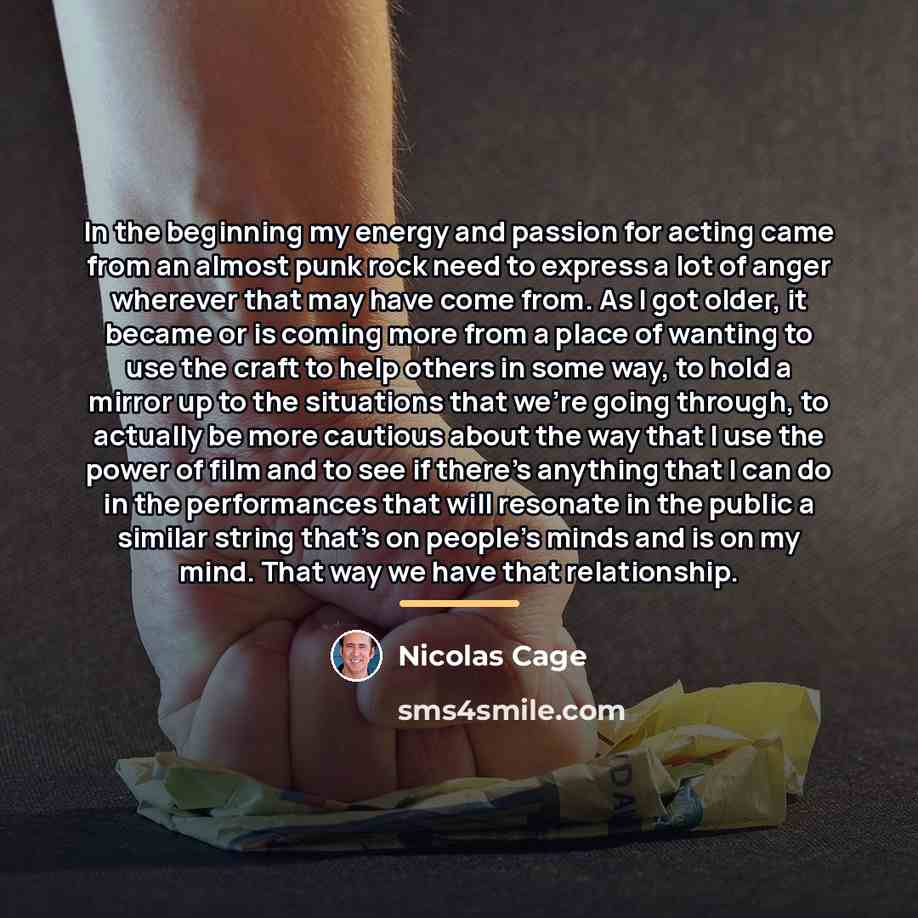 “In the beginning my energy and passion for acting came…” quote by Nicolas Cage