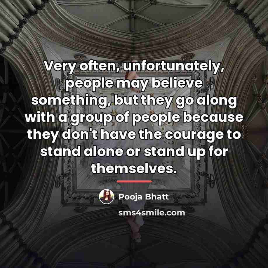 “Very often, unfortunately, people may believe something, but they go…” quote by Pooja Bhatt