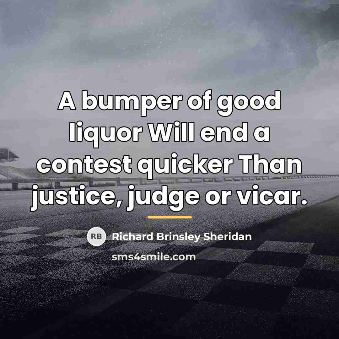 “A bumper of good liquor Will end a contest quicker…” quote by Richard Brinsley Sheridan