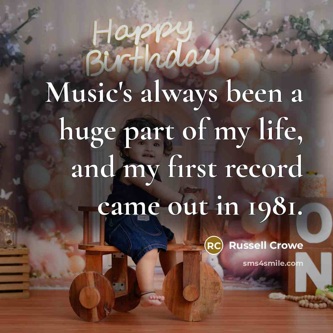 “Music's always been a huge part of my life, and…” quote by Russell Crowe