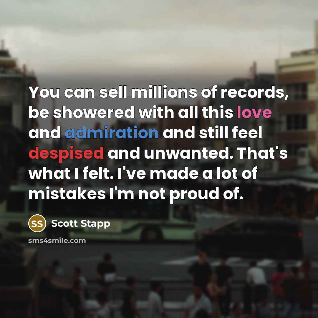 “You can sell millions of records, be showered with all…” quote by Scott Stapp