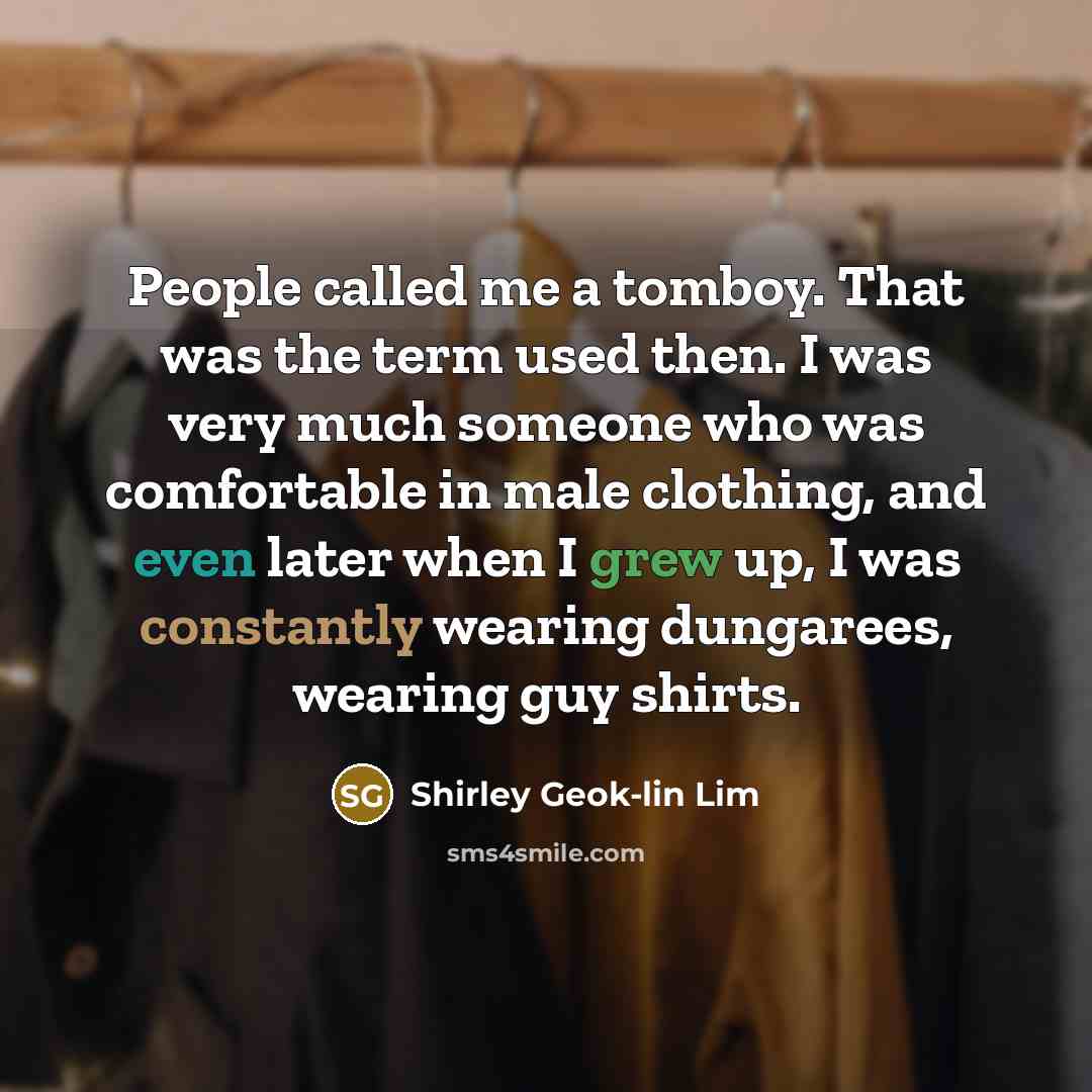 “People called me a tomboy. That was the term used…” quote by Shirley Geok-lin Lim