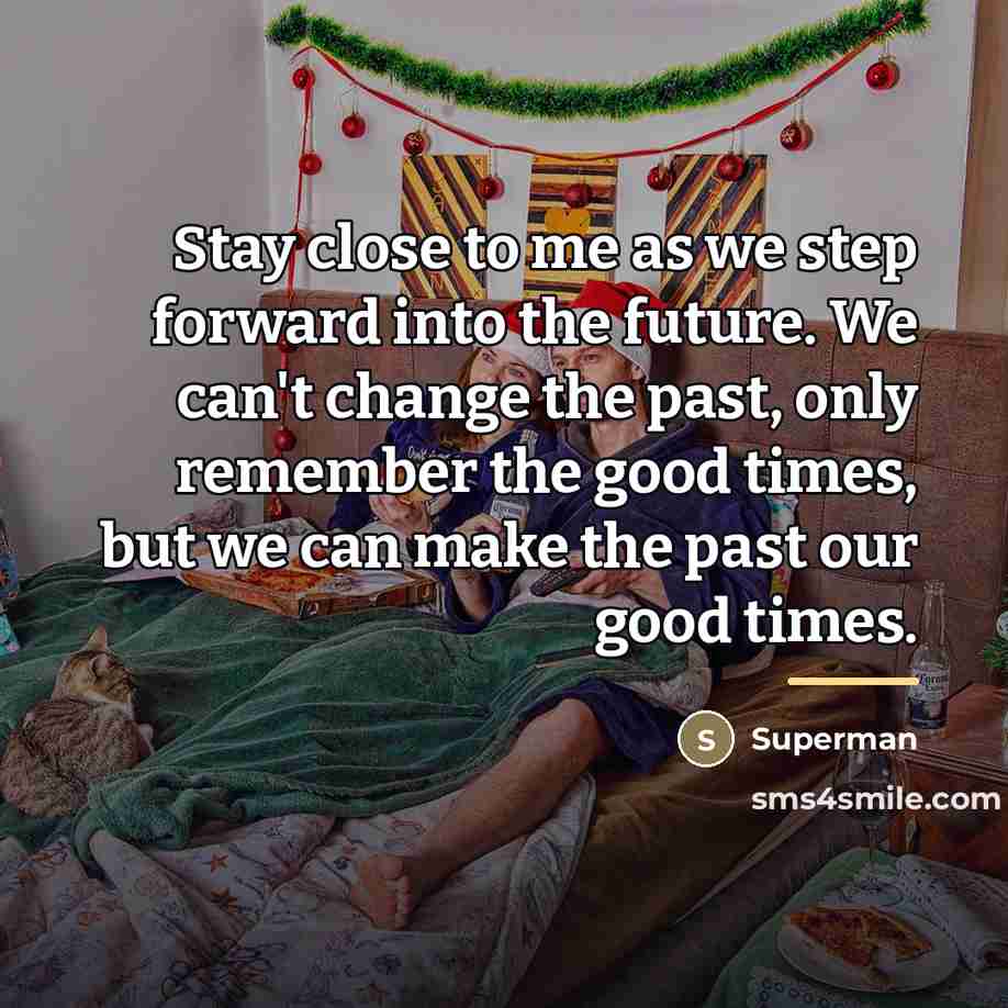 “Stay close to me as we step forward into the…” quote by Superman