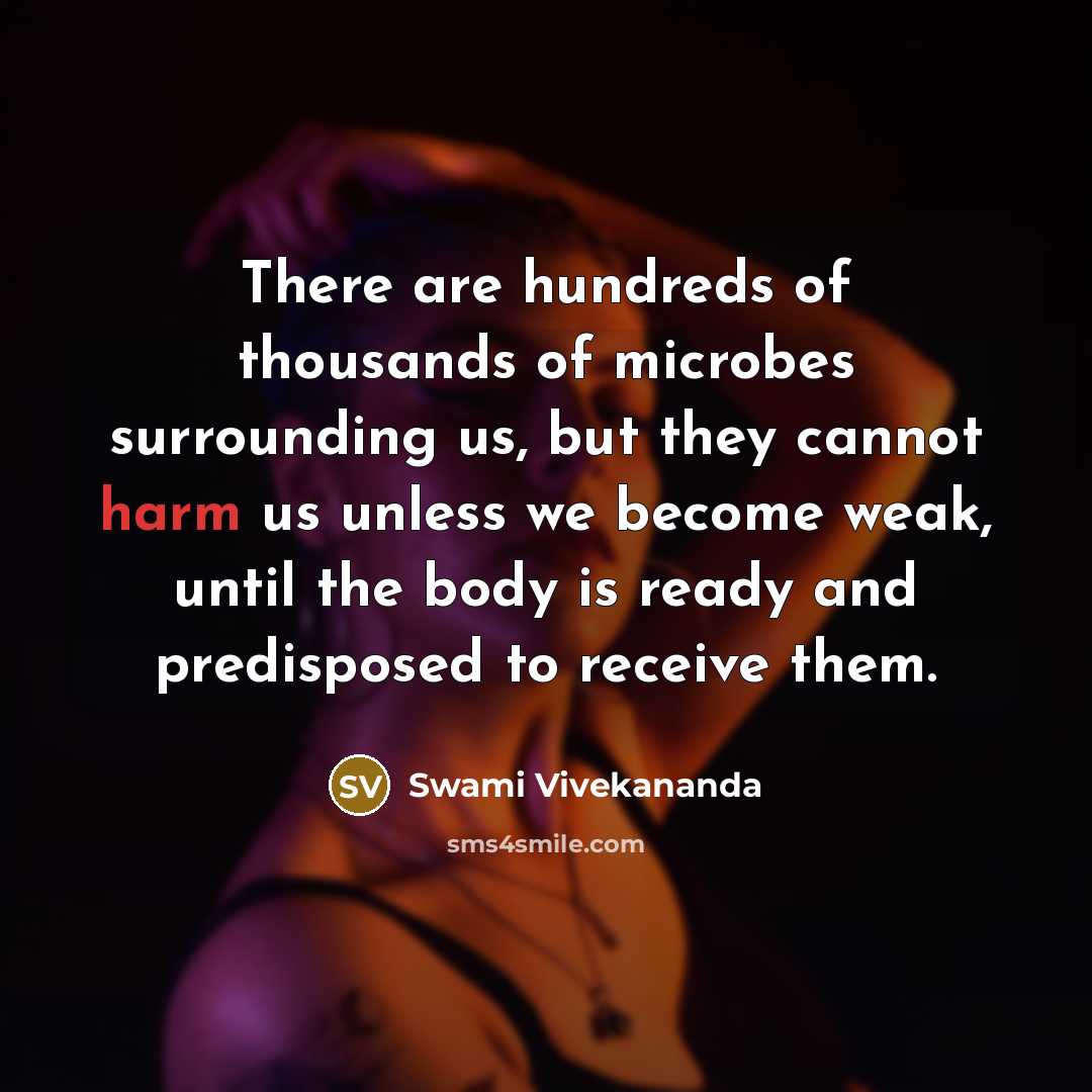 “There are hundreds of thousands of microbes surrounding us, but…” quote by Swami Vivekananda