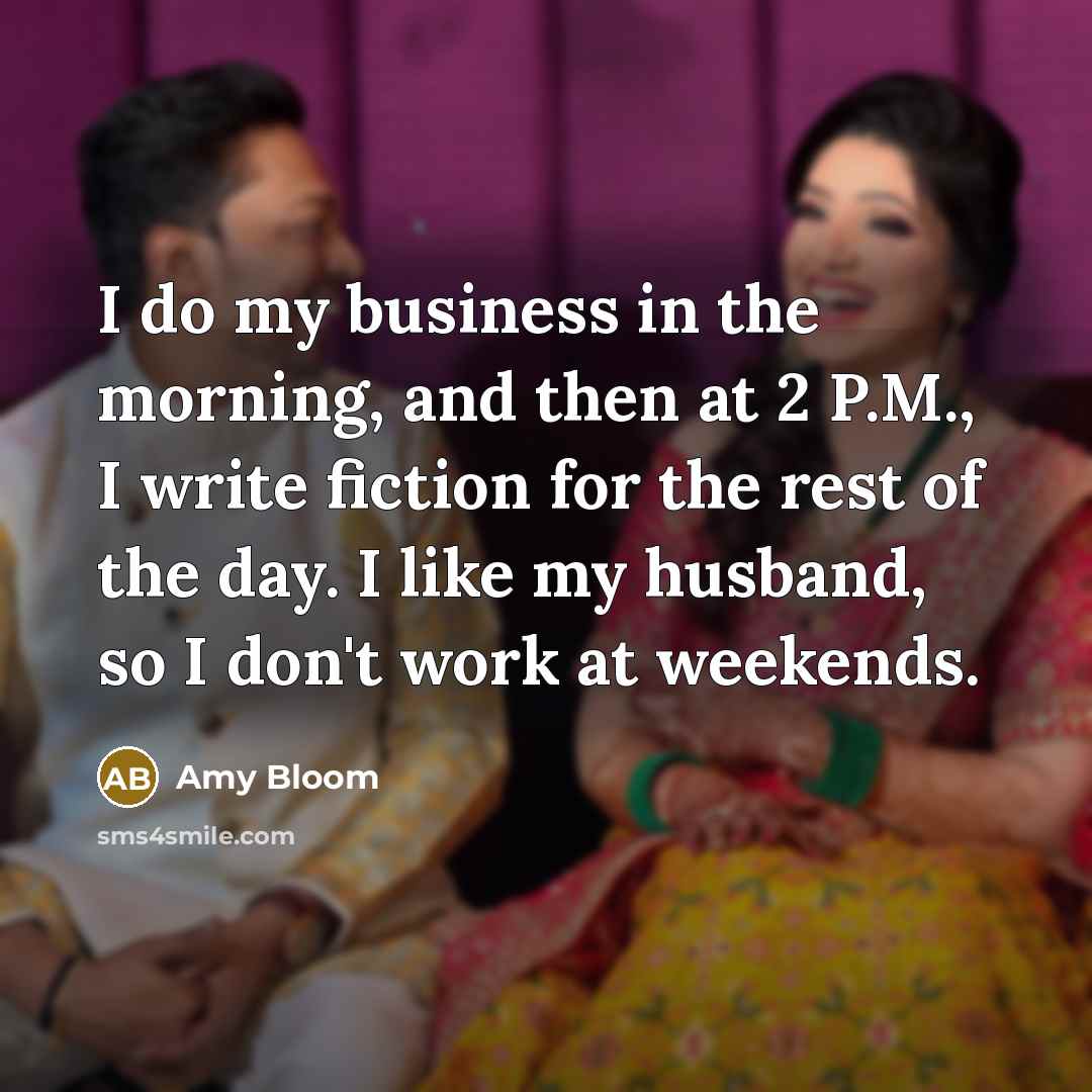 “I do my business in the morning, and then at…” quote by Amy Bloom