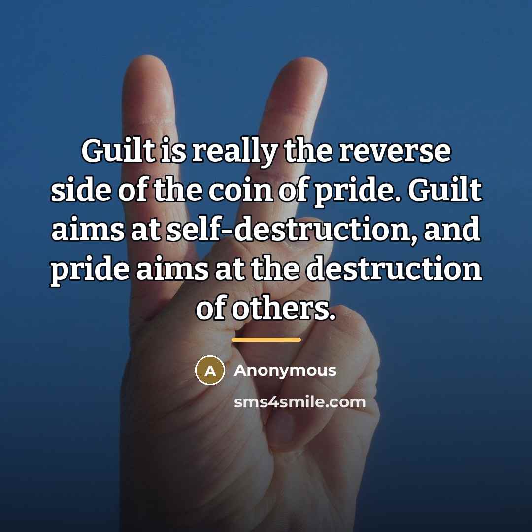 “Guilt is really the reverse side of the coin of…” quote by Anonymous