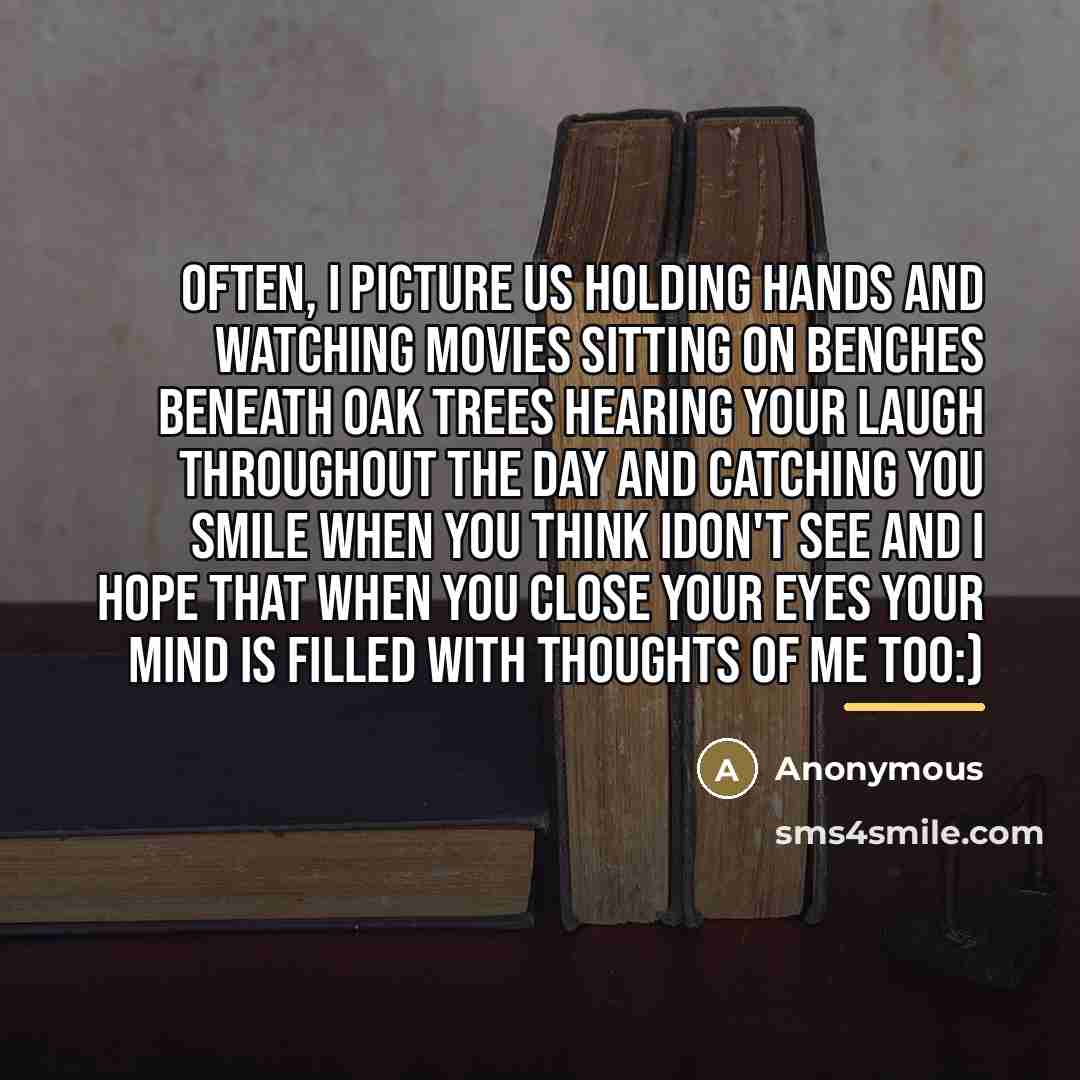 “Often, I picture us holding hands and watching movies sitting…” quote by Anonymous