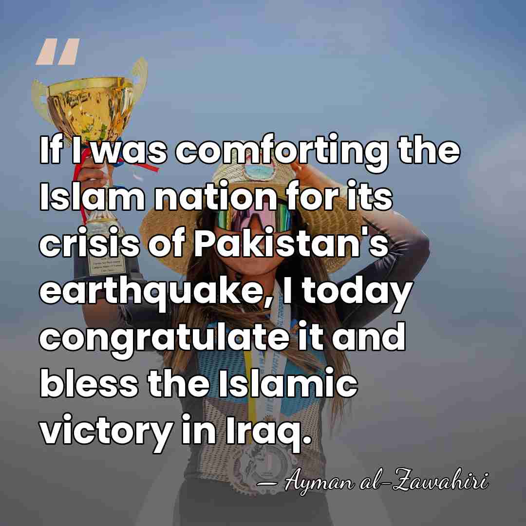 If I was comforting the Islam nation for its crisis of Pakistan's&hellip; - Ayman al-Zawahiri