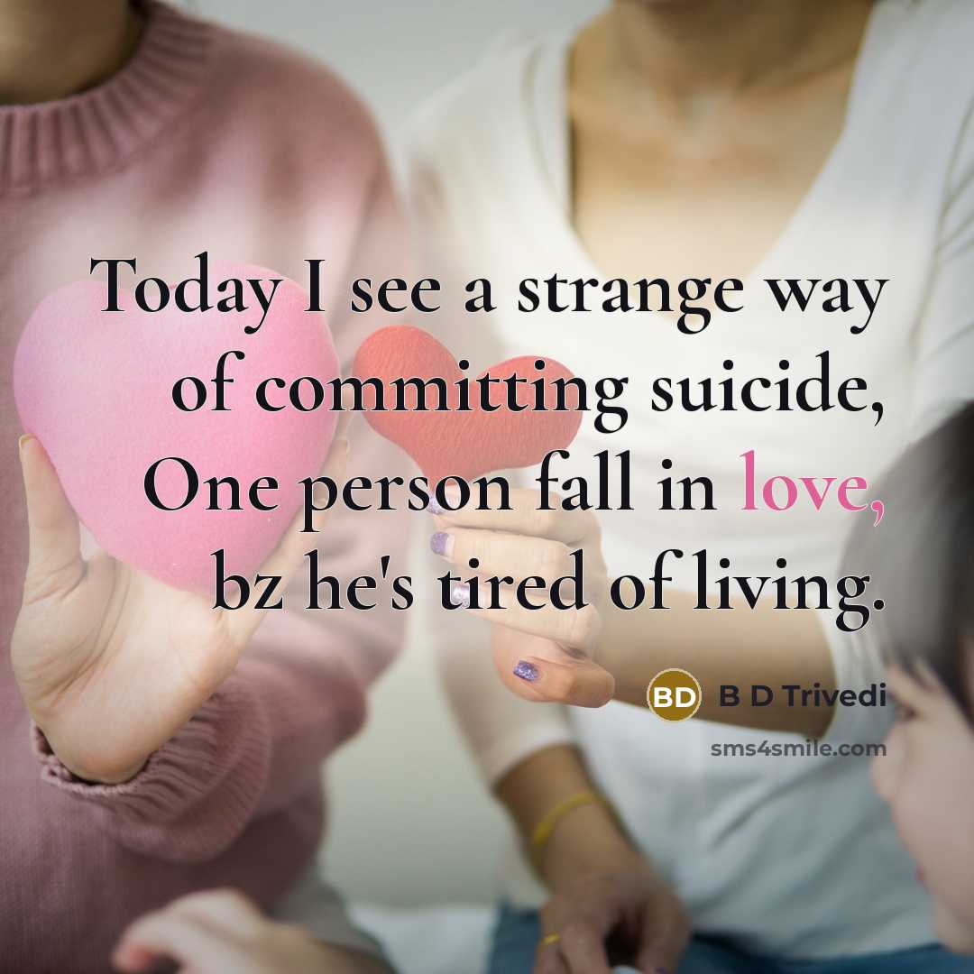 “Today I see a strange way of committing suicide, One…” quote by B D Trivedi