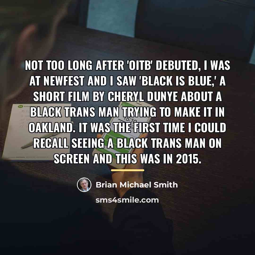 “Not too long after 'OITB' debuted, I was at NewFest…” quote by Brian Michael Smith
