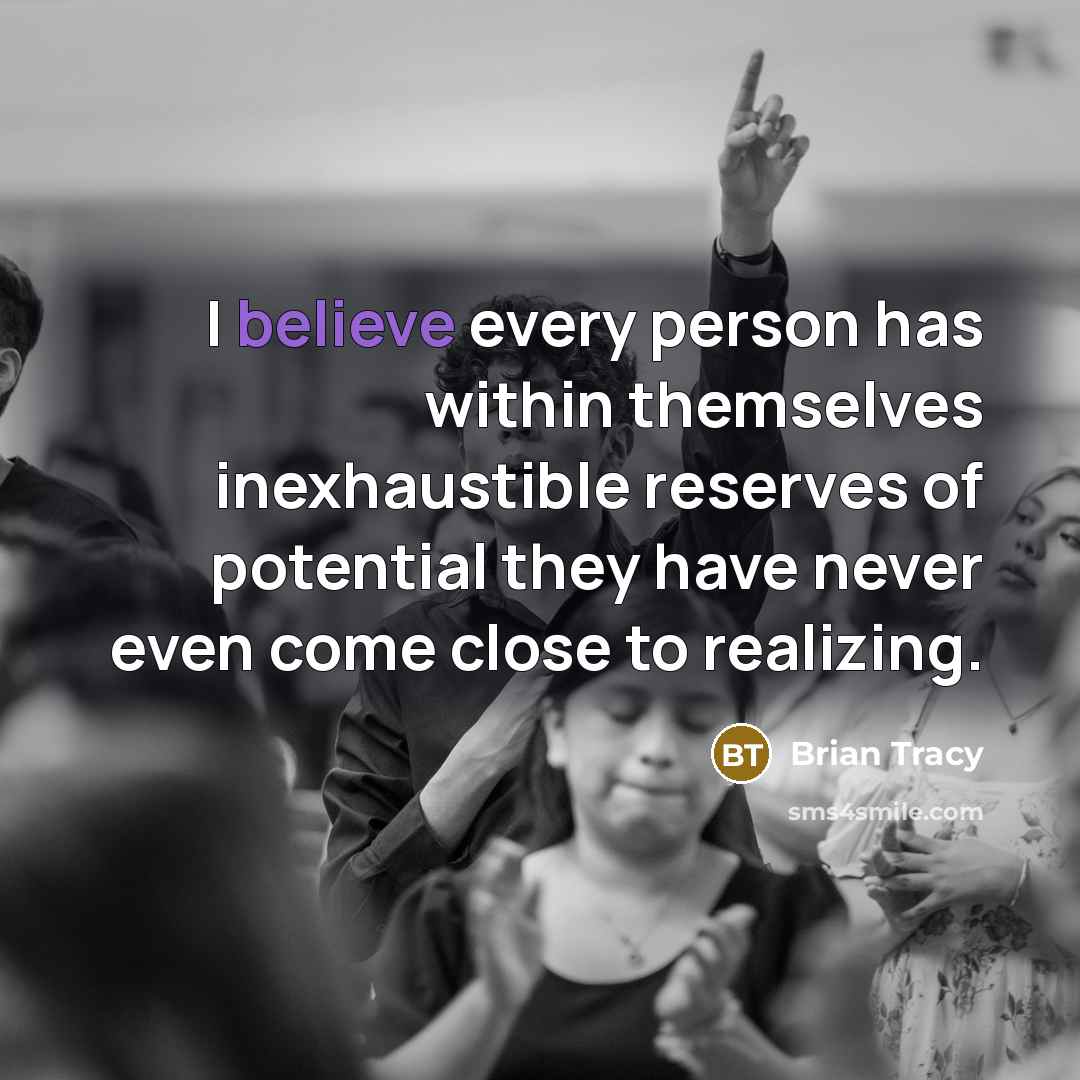 “I believe every person has within themselves inexhaustible reserves of…” quote by Brian Tracy